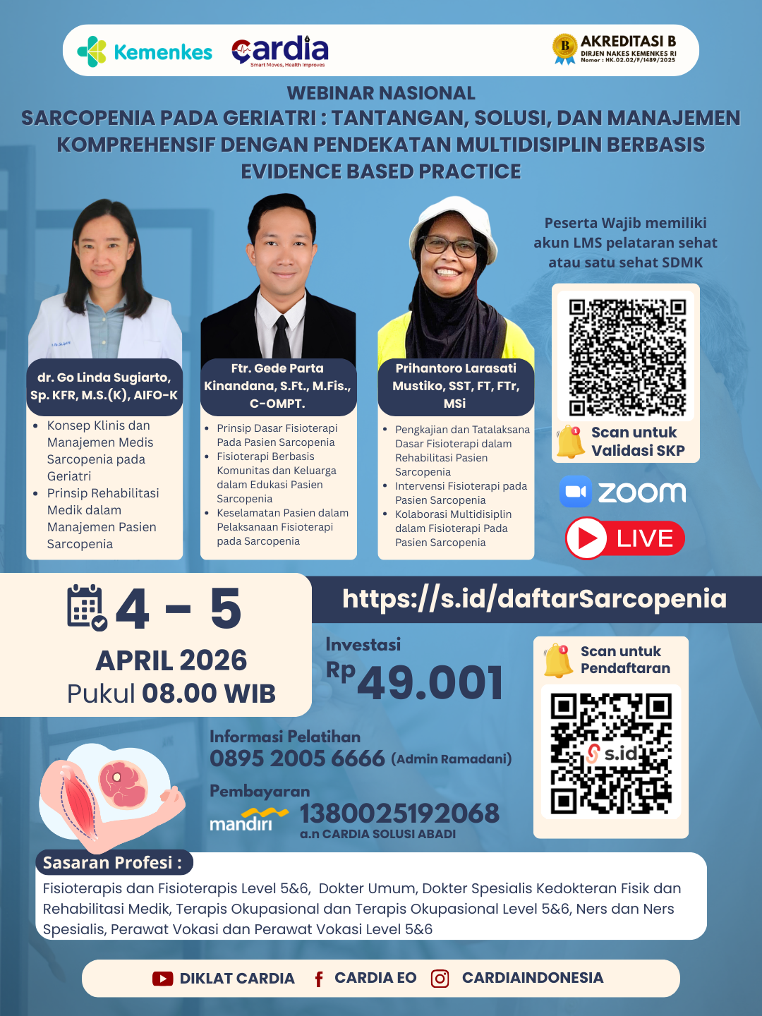 Gambar Webinar Nasional: Sarcopenia pada Geriatri : Tantangan, Solusi, dan Manajemen Komprehensif dengan Pendekatan Multidisiplin Berbasis Evidence Based Practice